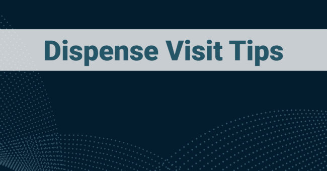 5 Ways to Improve Your Dispense Visit