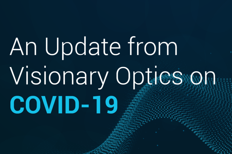 An Update from Visionary Optics on COVID-19