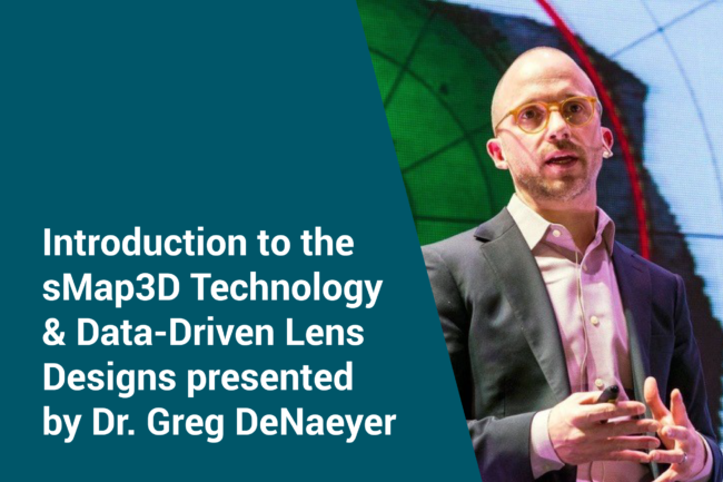 Part 1: Introduction to the sMap3D Technology & Data-Driven Lens Designs