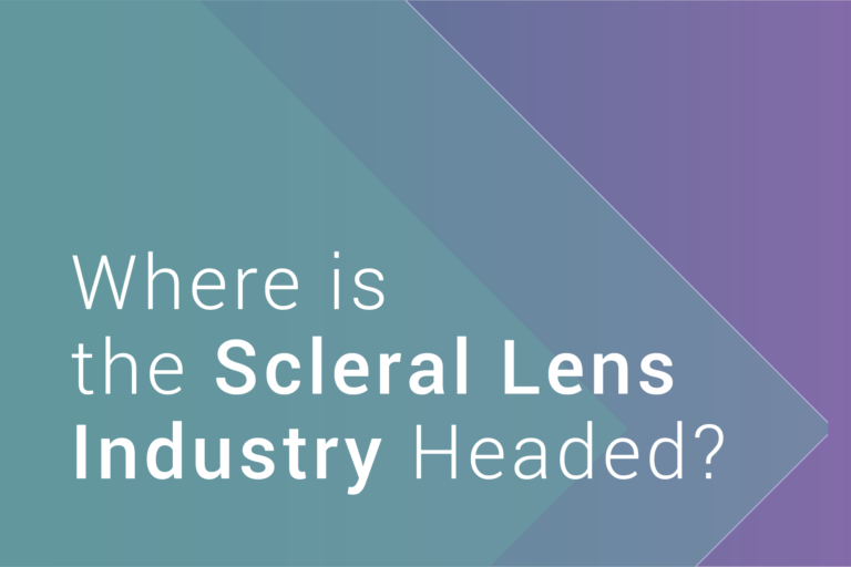 Where Is the Scleral Lens Industry Headed?