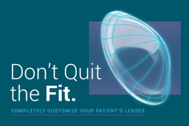 Don’t Quit the Fit: Completely Customize Your Patient’s Lenses