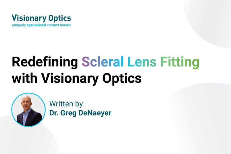 Redefining Scleral Lens Fitting with Visionary Optics