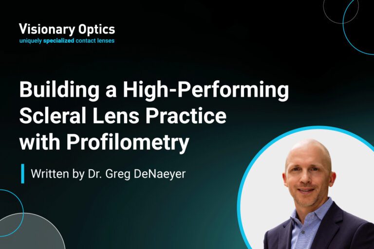 Building a High-Performing Scleral Lens Practice with Profilometry